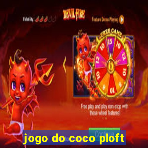 jogo do coco ploft